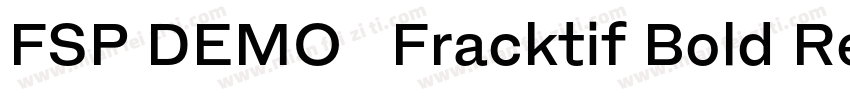 FSP DEMO   Fracktif Bold Regular字体转换